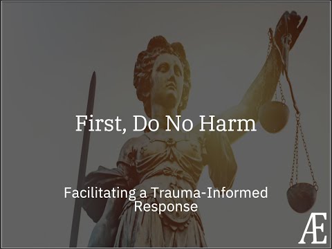 First, Do No Harm: Facilitating a Trauma-Informed Response