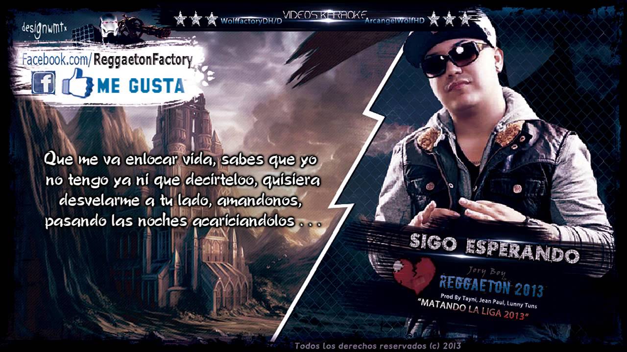 Jory Boy - "Sigo Esperando" (Letra) ★New Romantic Reggaeton 2013★DALE ME GUSTA✔