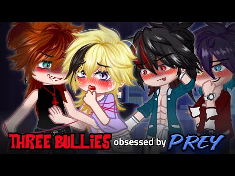 [☠️] Three Bullies Obsessed by Prey • BL/Gay GCMM ⚠️15+? [ Moon Gacha ]
