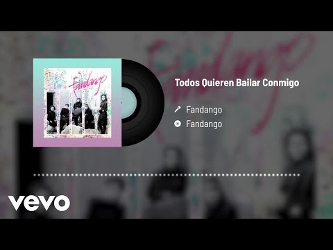 Fandango - Todos Quieren Bailar Conmigo (Audio)