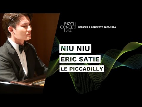 Niu Niu: Eric Satie, Le Piccadilly