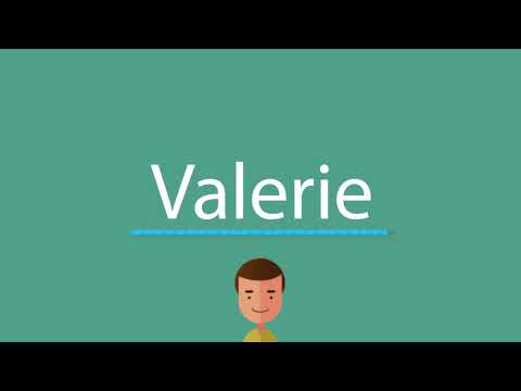How to say Valerie