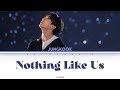 Nothing Like Us BTS Jungkook Lyrics Cover