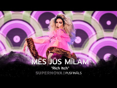 Mēs jūs mīlam “Rich Itch” | Supernova2022 PUSFINĀLS