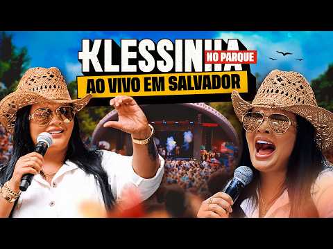 Seresta da Klessinha no Parque - Ao Vivo em Salvador (COMPLETO)