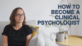 How to become a clinical psychologist