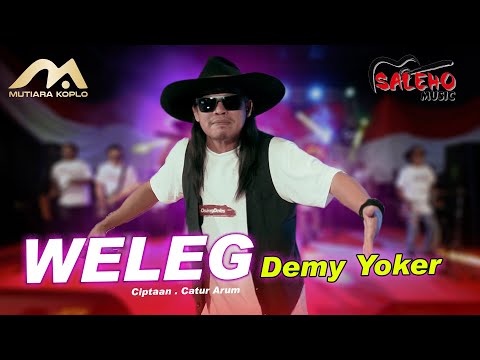 WELEG | Demy Yoker | SALEHO MUSIC | Alangono Roso Jaganen Ati Emanen Temenan [Official Live]