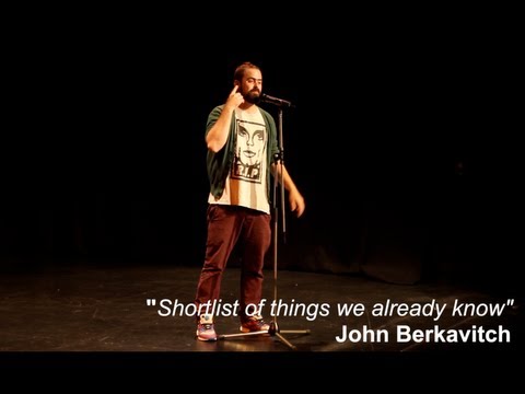 "Short List of things we already know"   John Berkavitch