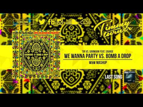 TJR vs. Garmiani feat. Savage - We Wanna Party vs. Bomb A Drop (W&W Mashup)