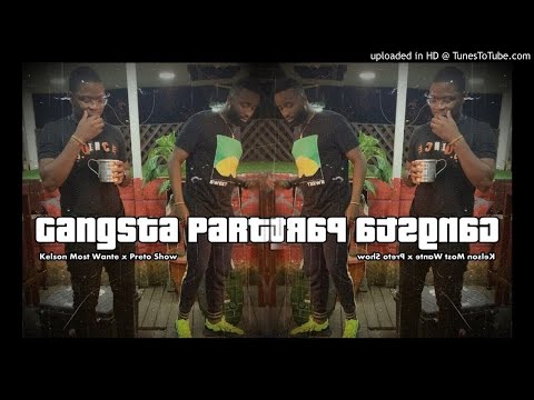Kelson Most Wanted - Gangsta Party (Feat. Preto Show)