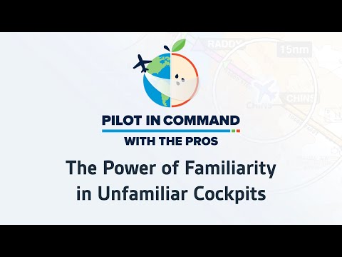 Pilot in Command: The Power of Familiarity in Unfamiliar Cockpits