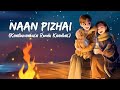 Naan Pizhai Song (Lyrics) - Kaathuvaakula Rendu Kaadhal