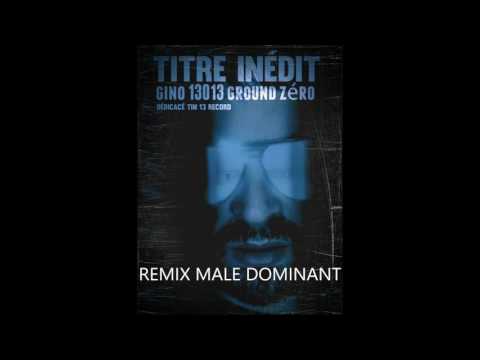 gino 1313 remix mal dominant titre inedit