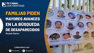 Familias piden mayores avances en la búsqueda de desaparecidos