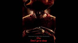 2pac don t go to sleep 2018 freddy krueger
