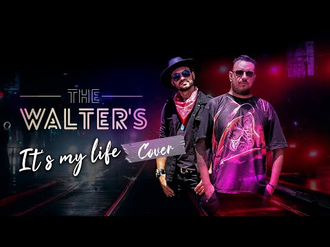 The Walter's | It's My Life - Bon Jovi (cover)