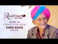 Dapu Khan | Ep - 06 | Raagistaan Desert Diaries
