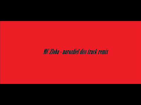 MC Zloba narozdiel diss track remix
