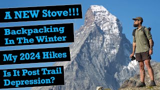 My NEW Backpacking Stove, Winter Hiking, The Cure For Post Trail Depression, & My 2024 Plans