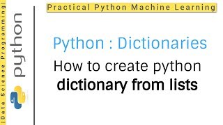Python Dictionaries Tutorial 2 | How to create python dictionary from lists