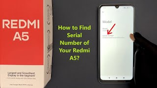 How to Find Serial Number of Your Redmi A5?