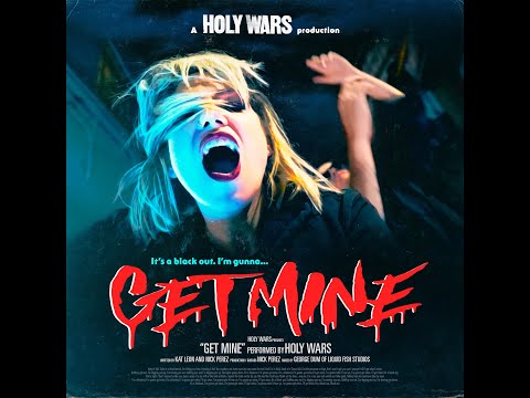 Holy Wars - GET MINE - (Official Video)
