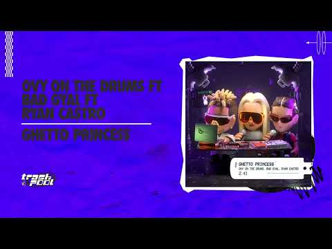 Ovy On the Drums ft Bad Gyal ft Ryan Castro - Ghetto Princess (Acapella) [TRASHPOOL]