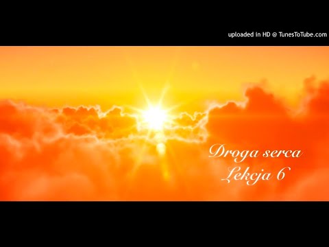 Droga serca, Lekcja 6