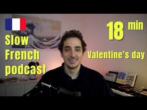 Valentine's Day in France - Slow French #57