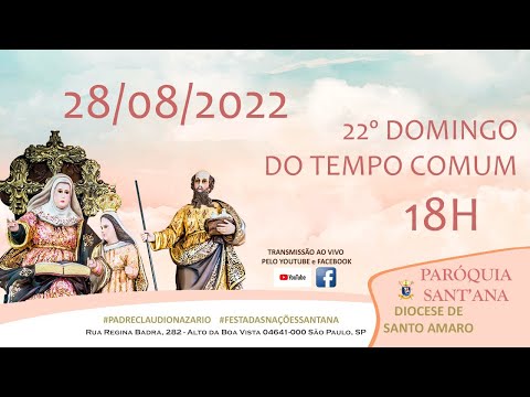 Missa do 22º Domingo do Tempo Comum - Pe Cláudio Nazário - 28/08/22 - 18h00