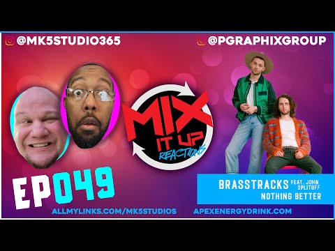 BRASSTRACKS FEAT SPLITHOFF "NOTHING BETTER" | FIRST TIME REACTION VIDEO (EP049)
