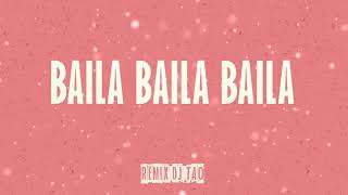 BAILA BAILA BAILA REMIX ✘ DJ TAO ✘ OZUNA