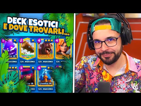 Deck Esotici e dove trovarli - CLASH ROYALE