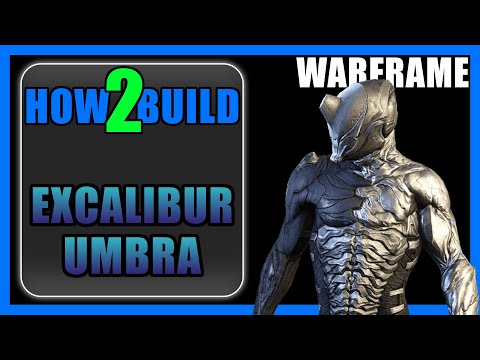 Excalibur Umbra - How to Build & Gameplay - Warframe