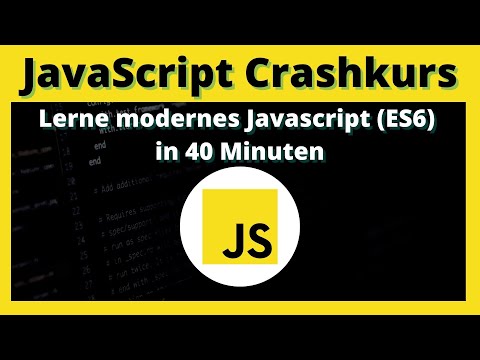 JavaScript Tutorial - Lerne modernes JavaScript (ES6+) in 40 Minuten