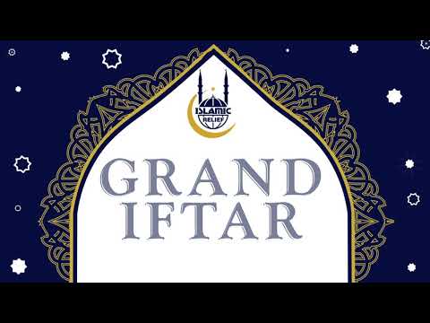 Grand Iftar - America's Largest Nationwide Virtual Iftar - Islamic Relief USA