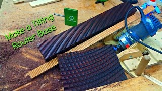 (how to make) a tilting router base and up your woodworking game