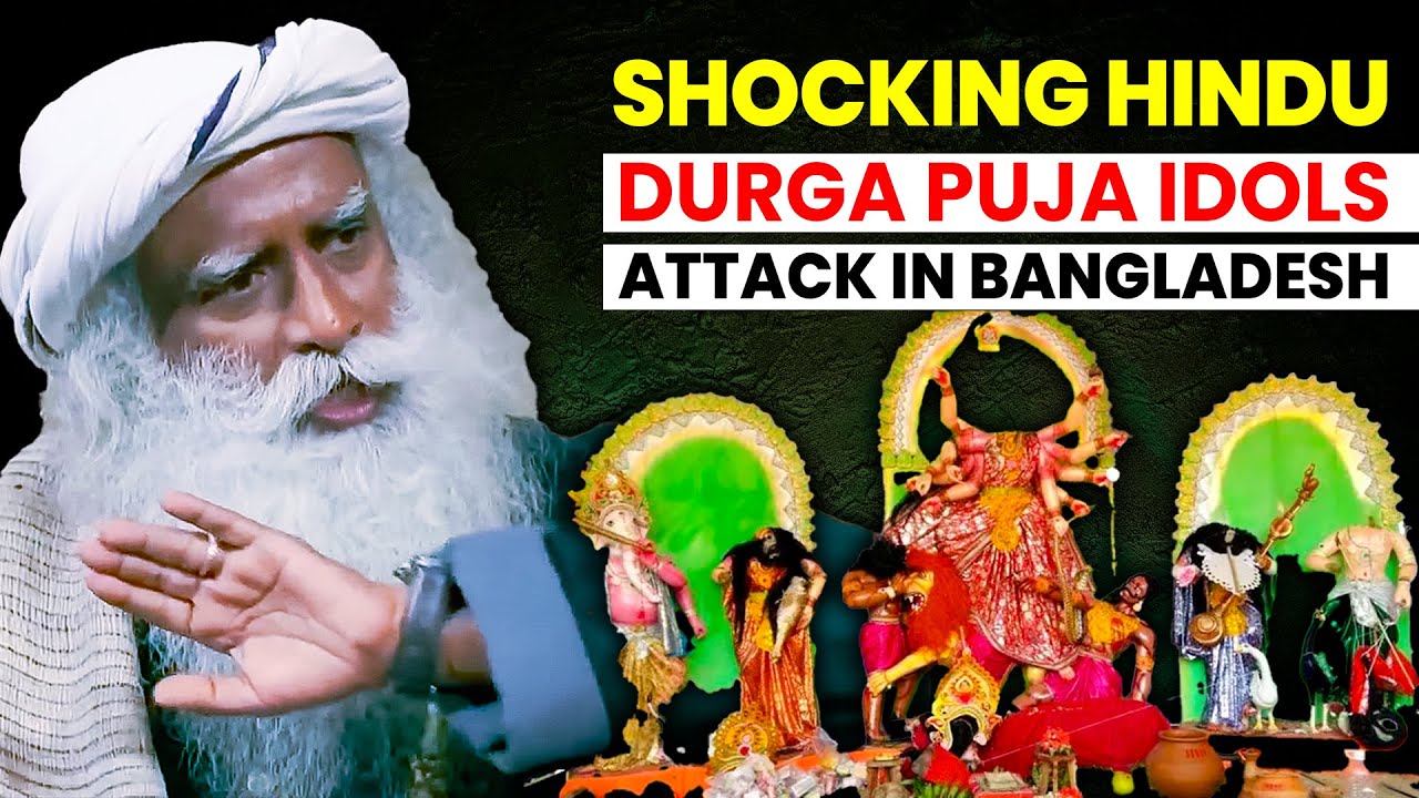 Sadhguru SHOCKING REACTION | Durga Puja Idols Attacked in Bangladesh | ISLAM | HINDU | Navratri