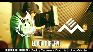Con calma (Cover) Daddy Yankee / Eliud Malave prod.  @ElUnicoMaxter