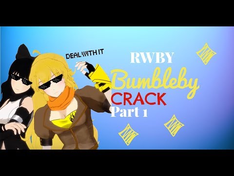 RWBY Bumbleby Crack [Part 1] Video