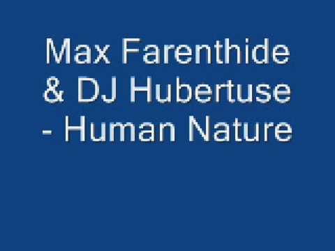 Max Farenthide & DJ Hubertuse - Human Nature