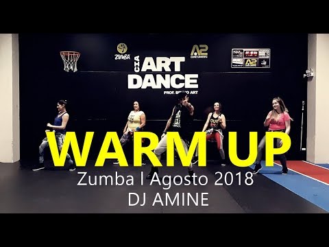 WARM UP AMAZING  2018 ZUMBA® - DJ AMINE - Coreografia l Cia Art Dance