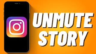 How to Unmute Story on Instagram (2023)