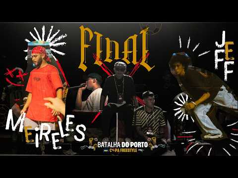 Batalha do Porto - Edição Copa Freestyle FINAL - Meireles x Jeff #PortoFreestyle