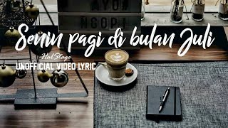 Download lagu Hal - Senin pagi di bulan Juli (Unofficial lirik) mp3 Download lagu Hal - Senin pagi di bulan Juli (Unofficial lirik) mp3