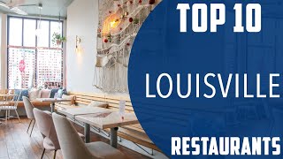 Top 10 Best Restaurants to Visit in Louisville | USA - English