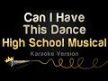 High School Musical 3 Can I Have This Dance Karaoke Version