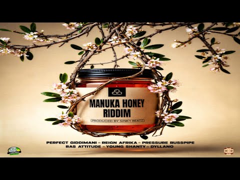 Manuka Honey Riddim Mix 2026 (Feat, Ras Attitude, Dylland, Perfect Giddimani, Pressure Bussipipe