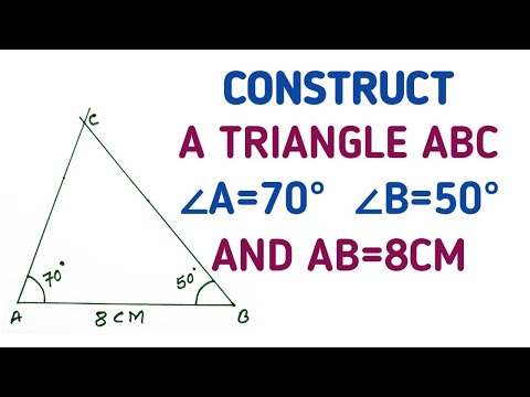 CONSTRUCT A TRIANGLE ABC WITH ∠A=70° ∠B=50° AND AB= 8CM