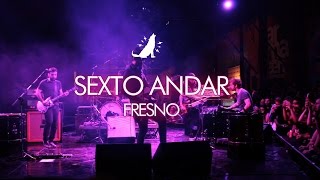 Fresno | Sexto Andar (A Sinfonia de tudo que há - Ao vivo)